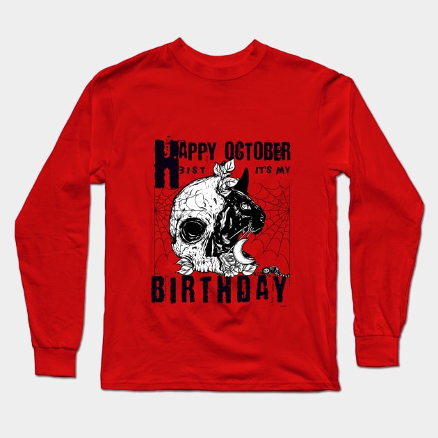 Happy October 31th it's my Birthday-Funny Halloween Long Sleeve T-Shirt by yayashop